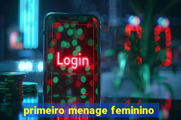 primeiro menage feminino